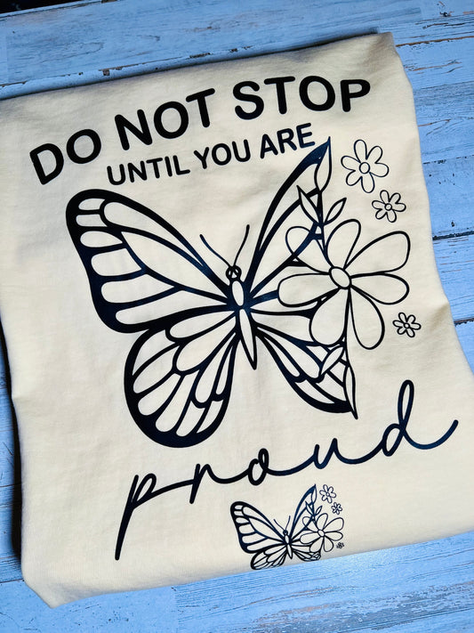 Do Not Stop Until You’re Proud, butterfly and floral tee, light yellow
