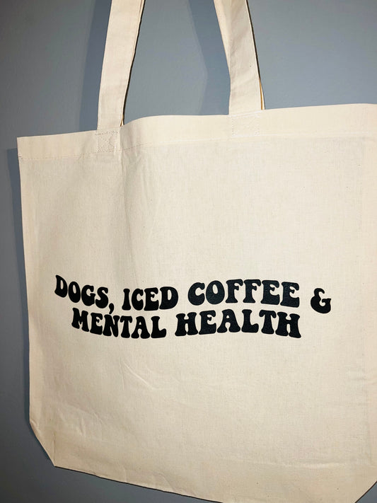 Dogs, Iced Coffee & Mental Health, Natural Cotton Canvas Tote Bag 15 W X 14H X 4 D