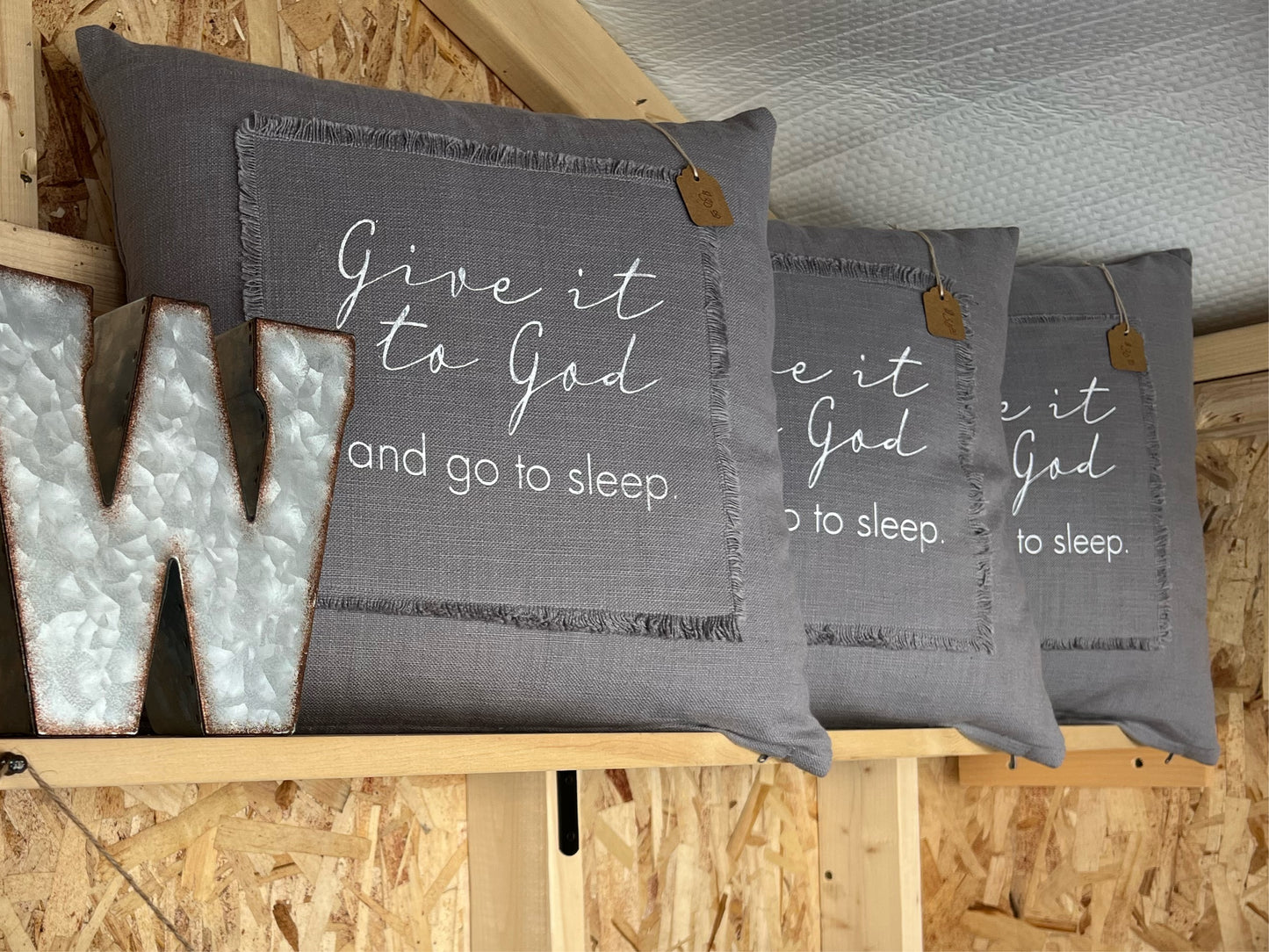 “Give it to God and go to sleep”. Pillow cover with insert.