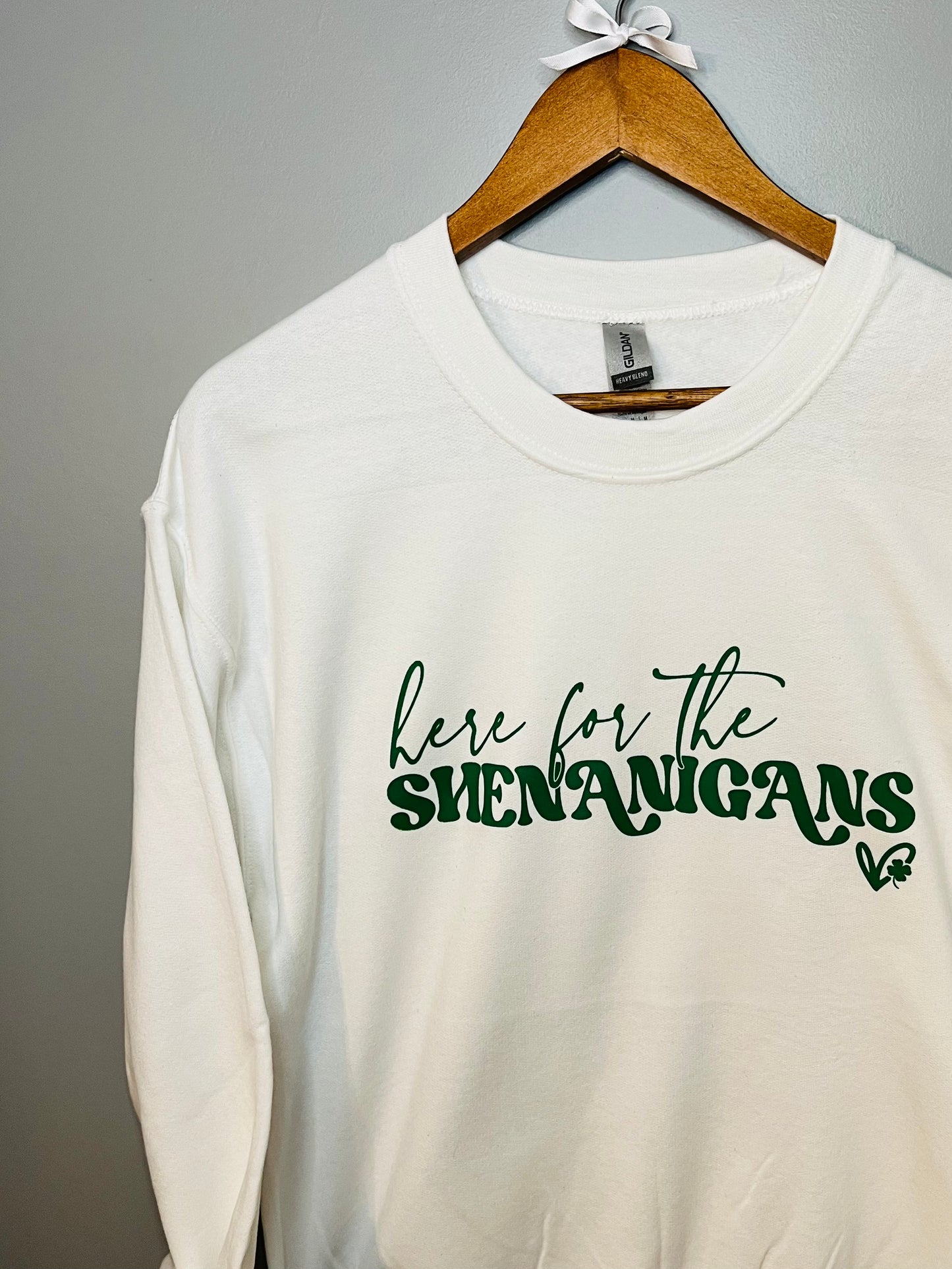 Here for the Shenanigans Crew neck